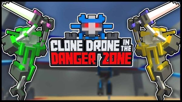 Clone Drone in the Danger Zone